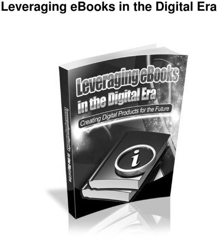 Product picture Leveraging Ebooks In The Digital Era